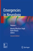 Bhatia, Bhatia, Rohit Bhatia, Mamt Bhushan Singh, Mamta Bhushan Singh, Mamta Bhushan Singh - Emergencies in Neurology