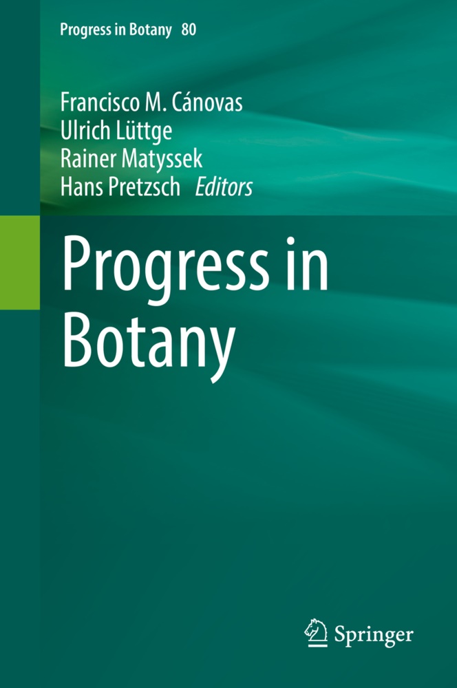 Francisco M Canovas, Francisco M. Cánovas, Ulric Lüttge, Ulrich Lüttge, Rainer Matyssek, … - Progress in Botany Vol. 80