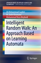 M Dalir Khomami, M Daliri Khomami, M. Daliri Khomami, Mojtaba Daliri Khomami, M Meybodi, Mohammad Reza Meybodi... - Intelligent Random Walk: An Approach Based on Learning Automata
