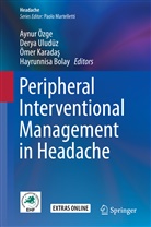 Hayrunissa Bolay, Hayrunnisa Bolay, Ömer Karada¿, Ömer Karadas, Ömer Karadaş, Ömer Karadas et al... - Peripheral Interventional Management in Headache