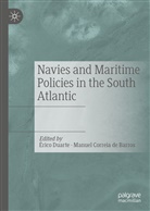 Manuel Correia de Barros, Éric Duarte, Érico Duarte, Correia de Barros, Correia de Barros, Manuel Correia de Barros... - Navies and Maritime Policies in the South Atlantic