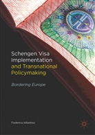 Federica Infantino - Schengen Visa Implementation and Transnational Policymaking