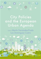 Domínguez Castro, Domínguez Castro, Luis Domínguez Castro, Martí Fernández-Prado, Martín Fernández-Prado - City Policies and the European Urban Agenda