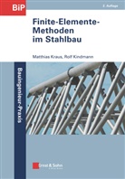 Rolf Kindmann, Matthia Kraus, Matthias Kraus - Finite-Elemente-Methoden im Stahlbau
