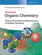 Kendall N Houk, Kendall N. Houk, Pierr Vogel, Pierre Vogel - Organic Chemistry