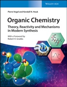 Robert H. Grubbs, Kendall N Houk, Kendall N. Houk, Pierr Vogel, Pierre Vogel - Organic Chemistry
