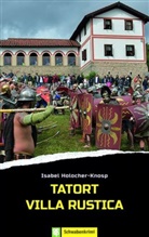 Isabel Holocher-Knosp - Tatort Villa Rustica