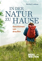 Norbert Leitner - In der Natur zu Hause