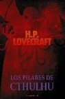 H. P. Lovecraft - Los pilares de Cthulhu