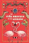 Katharina von der Gathen, Anke Kuhl - LA VIDA AMOROSA DE LOS ANIMALES