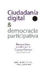 Tommaso Gravante, Salvador Leetoy López, Francisco Sierra Caballero - Ciudadanía digital y democracia participativa