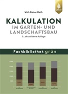 Wolf-Rainer Kluth - Kalkulation im Garten- und Landschaftsbau