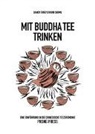 Sandy Taikyu Kuhn Shimu - Mit Buddha Tee trinken