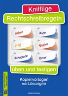 Saskia Kistner - Knifflige Rechtschreibregeln üben und festigen