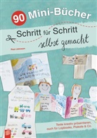 Paul Johnson - 90 Mini-Bücher Schritt für Schritt selbst gemacht