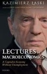 Kazimierz /Laski, Kazimierz ?Aski, Kazimierz L"aski, Kazimierz Laski, Kazimierz Łaski, Osiaty&amp;... - Lectures in Macroeconomics