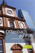 Ingrid Walter - Offenbach zu Fuß