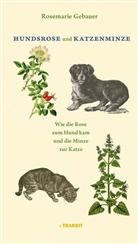 Rosemarie Gebauer - Hundsrose und Katzenminze