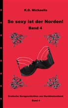 Eisenherz201, marylou73, marylou73 u a, SamWi, SamWi u a, Eisenherz2015 .... - So sexy ist der Norden! Band 4
