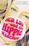 Alexander Broicher, Carste Regel, Carsten Regel - SED, LSD und ein Hippie-Mädchen
