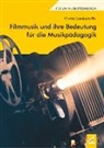 Christa Lamberts-Piel - Filmmusik und ihre Bedeutung für die Musikpädagogik