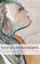Marti Ebner, Martin Ebner, Renat Fuchs, Renate Fuchs, Dieter Hans, Dieter u a Hans... - Verse aus der Barockfabrik
