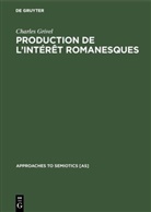 Charles Grivel - Production de l'intérêt romanesques