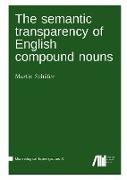 Martin Schäfer - The semantic transparency of English compound nouns