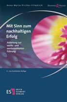 Anna M. Pircher-Friedrich, Anna Maria Pircher-Friedrich, Anna Maria (Prof. Dr.) Pircher-Friedrich - Mit Sinn zum nachhaltigen Erfolg