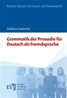 Gianluca Cosentino, Gianluca (Dr.) Cosentino - Grammatik der Prosodie für Deutsch als Fremdsprache