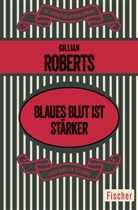 Gillian Roberts - Blaues Blut ist stärker