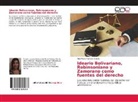 Ana Maria Pacheco Galicia - Ideario Bolivariano, Robinsoniano y Zamorano como fuentes del derecho