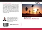 Rafael Ángel Cepero Gómez - Alforismos Martianos