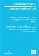 Amália Kerekes, Mario Löffler, Marion Löffler, Magdolna Orosz, Georg Spitaler, Georg Spitaler u a... - denken, schreiben, tun