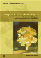 Katrin Falk, Kersti Kammerer, Kerstin Kammerer - Wege in die Psychotherapie
