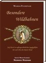 Wilhelm Puchmüller - Besondere Wildbahnen