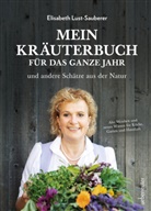 Elisabet Lust-Sauberer, Elisabeth Lust-Sauberer, Elisabeth Ruckser - Mein Kräuterbuch für das ganze Jahr