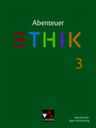 Volker Haase, Jör Peters, Jörg Peters, Martin Peters, Martina Peters, Bernd Rolf... - Abenteuer Ethik neu, Gymnasium Baden-Württemberg 2016 - 3: Abenteuer Ethik BW 3