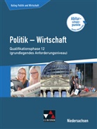 Kerste Ringe, Kersten Ringe, Olive Thiedig, Oliver Thiedig, Jan Weber, Jan u a Weber... - Kolleg Politik und Wirtschaft, Ausgabe Niedersachsen: Kolleg Politik u. Wirtschaft NI Qualiphase 12 (gA)