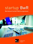 Birgi Bezold, Birgit Bezold, Manue Friedrich, Manuel Friedrich, Jens Geiger, Jens u a Geiger... - startup.BwR, Realschule Bayern: startup.BwR Bayern 8 II