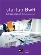 Manue Friedrich, Manuel Friedrich, Jen Geiger, Jens Geiger, Nicole Kohnhäuser, Constanze Meier... - startup.BwR, Realschule Bayern: startup.BwR Bayern 8 IIIa