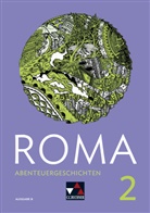 Frank Schwieger, Johanne Buhl, Johannes Buhl, Ulf Jesper, Andrea Kammerer, Stefan Müller... - Roma, Ausgabe B 2018 - 2: ROMA B Abenteuergeschichten 2, m. 1 Buch