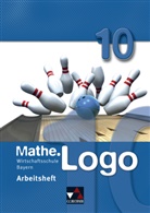 Michae Kleine, Michael Kleine - Mathe.Logo Wirtschaftsschule Bayern: Mathe.Logo Wirtschaftsschule AH 10