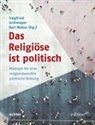 Siegfrie Grillmeyer, Siegfried Grillmeyer, Weber, Karl Weber - Das Religiöse ist politisch