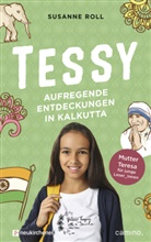 Susanne Roll, Roll  Susanne - Tessy - Aufregende Entdeckungen in Kalkutta