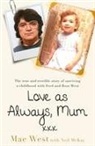 Mae West, West Mae - Love as Always, Mum xxx
