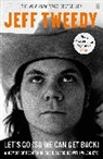Jeff Tweedy, Tweedy Jeff - Let's Go (So We Can Get Back)