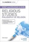 Clare Lloyd - My Revision Notes: WJEC and Eduqas A level Religious Studies