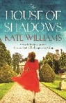 Kate Williams - The House of Shadows