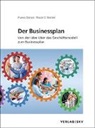 Franco Dorizzi, Pascal O Stocker - Der Businessplan - Von der Idee über das Geschäftsmodell zum Businessplan, Bundle